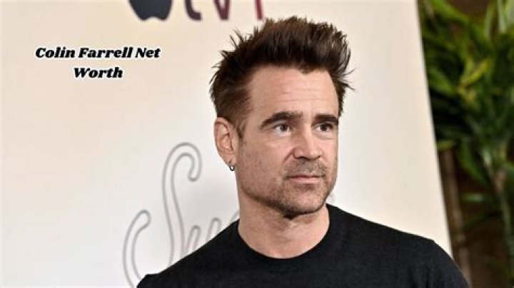 Unveiling Colin Farrell's Net Worth: Secrets, Insights, And Surprises